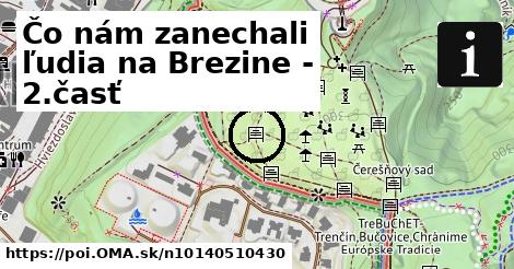 Čo nám zanechali ľudia na Brezine - 2.časť