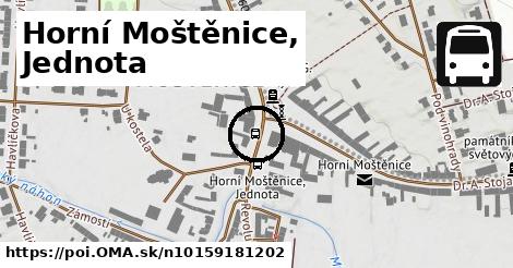 Horní Moštěnice, Jednota