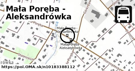 Mała Poręba - Aleksandrówka