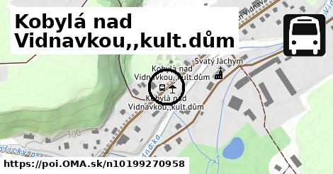 Kobylá nad Vidnavkou,,kult.dům