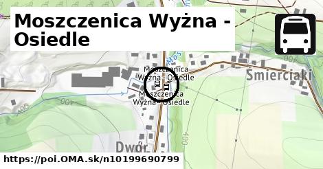 Moszczenica Wyżna - Osiedle