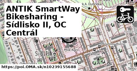 ANTIK SmartWay Bikesharing - Sídlisko II, OC Centrál