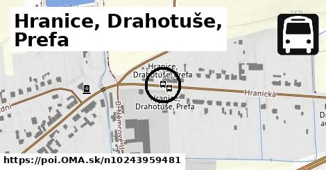 Hranice, Drahotuše, Prefa