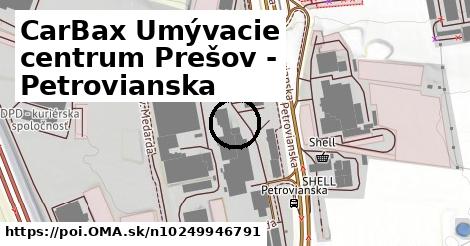 CarBax Umývacie centrum Prešov - Petrovianska