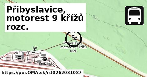 Přibyslavice, motorest 9 křížů rozc.