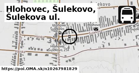 Hlohovec, Šulekovo, Šulekova ul.