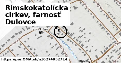 Rímskokatolícka cirkev, farnosť Dulovce