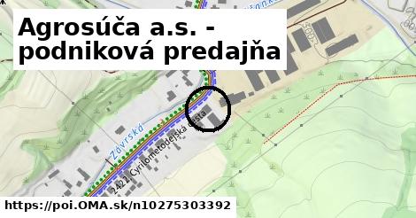 Agrosúča a.s. - podniková predajňa