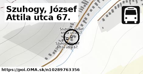 Szuhogy, József Attila utca 67.