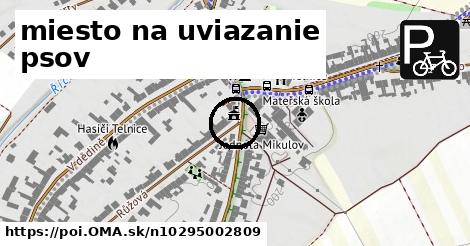 miesto na uviazanie psov