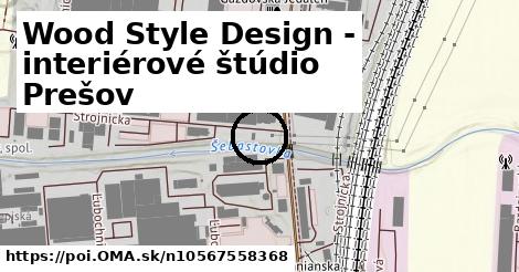 Wood Style Design - interiérové štúdio Prešov