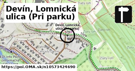 Devín, Lomnická ulica (Pri parku)