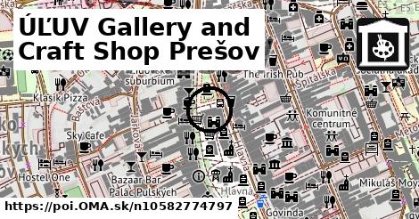 ÚĽUV Gallery and Craft Shop Prešov