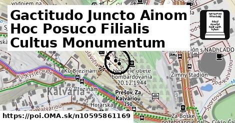 Gactitudo Juncto Ainom Hoc Posuco Filialis Cultus Monumentum