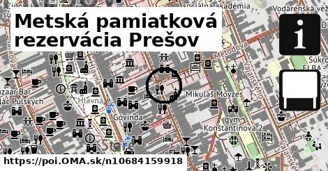 Metská pamiatková rezervácia Prešov