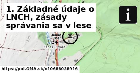 1. Základné údaje o LNCH, zásady správania sa v lese