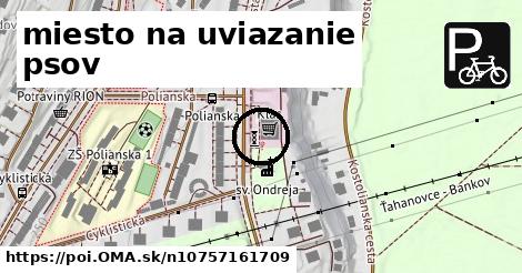 miesto na uviazanie psov