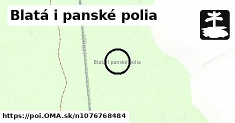 Blatá i panské polia