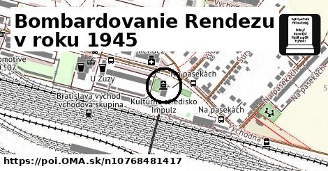 Bombardovanie Rendezu v roku 1945