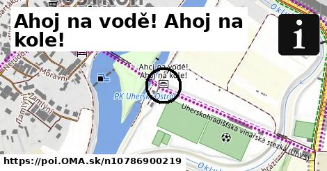 Ahoj na vodě! Ahoj na kole!