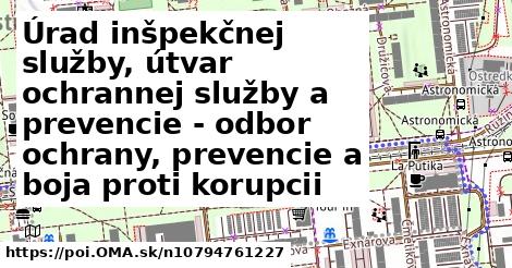 Úrad inšpekčnej služby, útvar ochrannej služby a prevencie - odbor ochrany, prevencie a boja proti korupcii