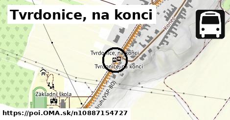 Tvrdonice, na konci