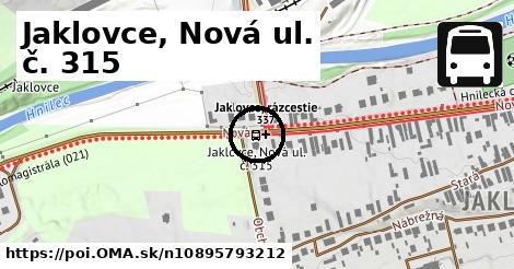 Jaklovce, Nová ul. č. 315