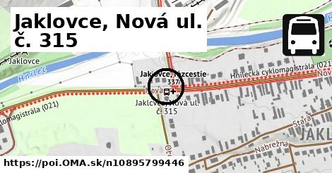 Jaklovce, Nová ul. č. 315