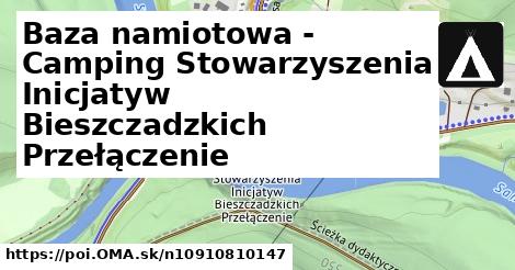 Baza namiotowa - Camping Stowarzyszenia Inicjatyw Bieszczadzkich Przełączenie