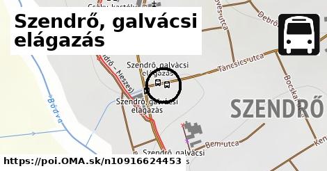 Szendrő, galvácsi elágazás