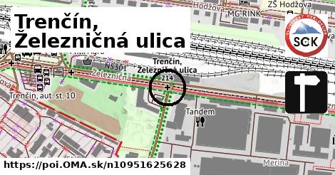 Trenčín, Železničná ulica