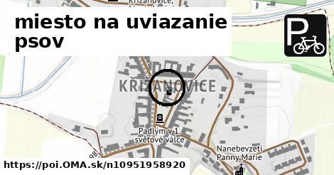 miesto na uviazanie psov