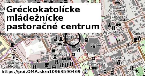 Gréckokatolícke mládežnícke pastoračné centrum