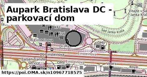 Aupark Bratislava DC - parkovací dom