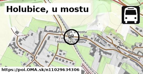 Holubice, u mostu