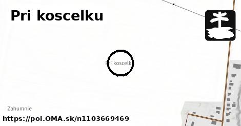 Pri koscelku