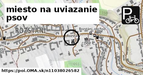 miesto na uviazanie psov