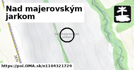 Nad majerovským jarkom