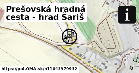 Prešovská hradná cesta - hrad Šariš