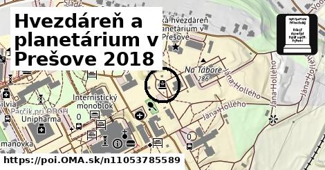 Hvezdáreň a planetárium v Prešove 2018