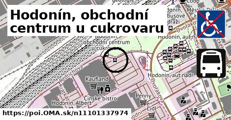 Hodonín, obchodní centrum u cukrovaru