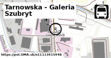 Tarnowska - Galeria Szubryt