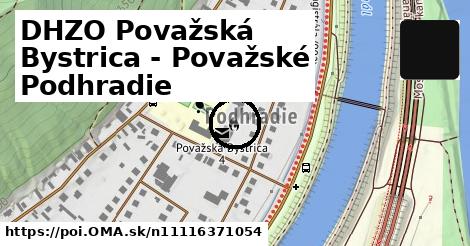 DHZO Považská Bystrica - Považské Podhradie