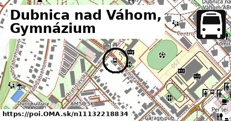 Dubnica nad Váhom, Gymnázium