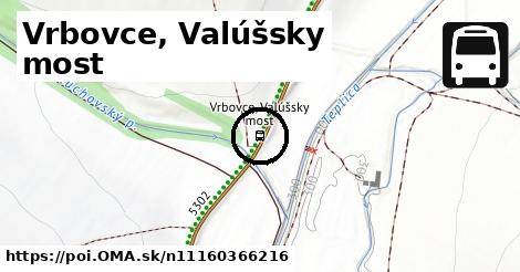 Vrbovce, Valúšsky most