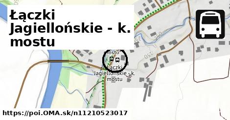 Łączki Jagiellońskie - k. mostu