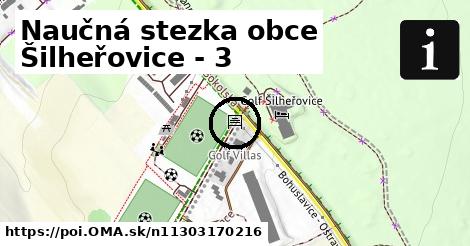 Naučná stezka obce Šilheřovice - 3