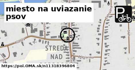 miesto na uviazanie psov