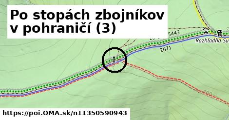 Po stopách zbojníkov v pohraničí (3)