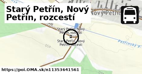 Starý Petřín, Nový Petřín, rozcestí